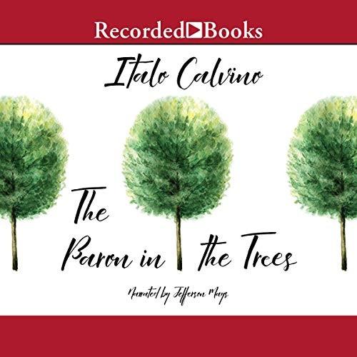 Italo Calvino – 2018 – The Baron In The Trees (classic Fiction) Italo Calvino – 2018 – The Baron In The Trees (classic Fiction)
